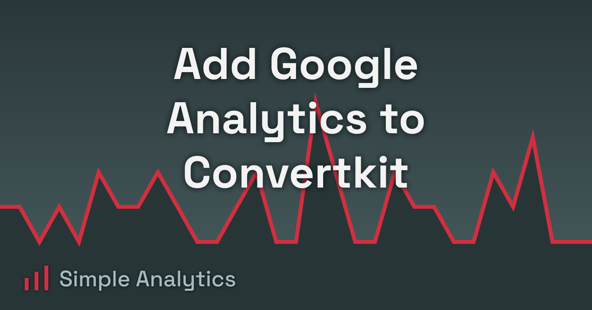 Add Google Analytics to Convertkit