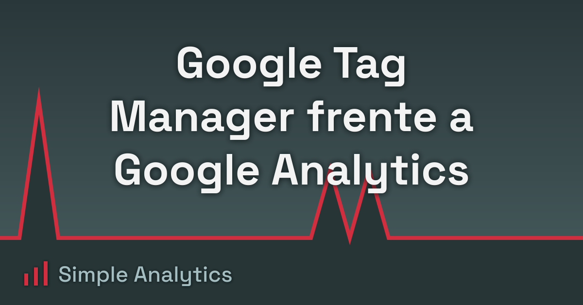 Google Tag Manager frente a Google Analytics