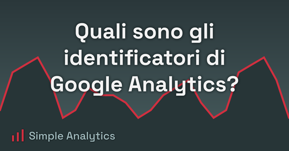 Quali sono gli identificatori di Google Analytics?