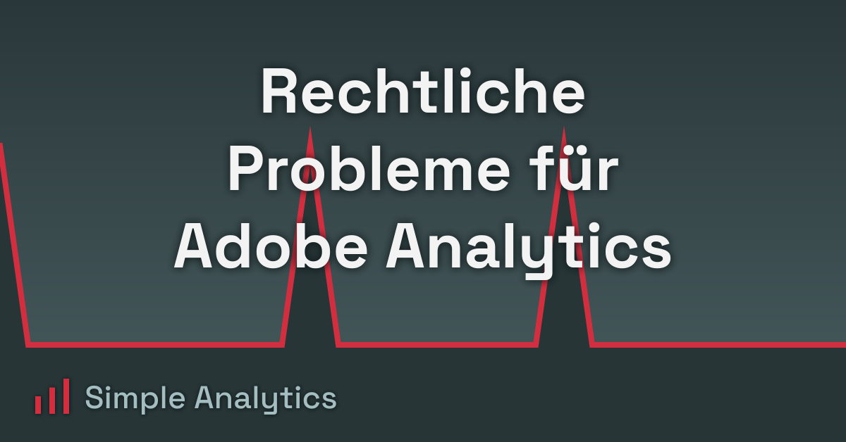 Rechtliche Probleme für Adobe Analytics