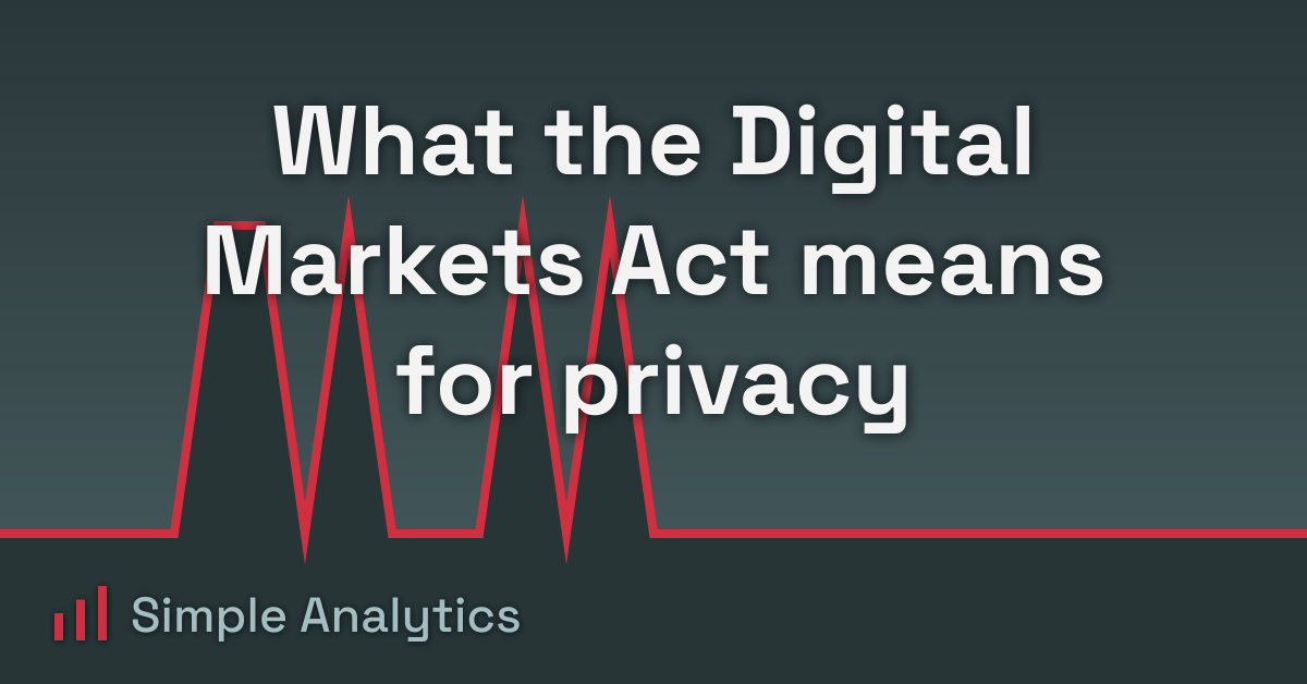 What the Digital Markets Act means for privacy
