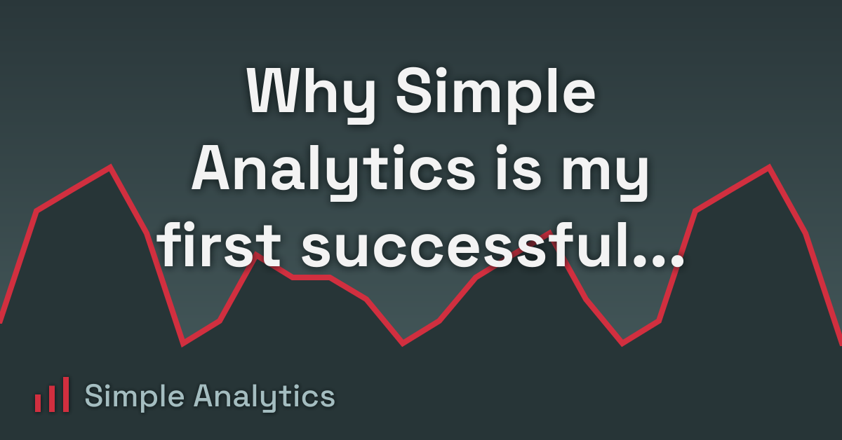 Why Simple Analytics is my first successful project